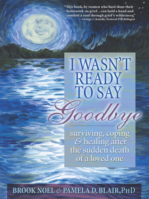 Title details for I Wasn't Ready to Say Goodbye by Brook Noel - Available